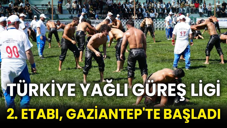 Türkiye Yağlı Güreş Ligi 2. Etabı, Gaziantep'te başladı
