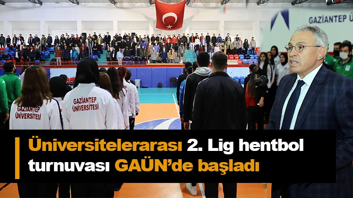 Üniversitelerarası 2. Lig hentbol  turnuvası GAÜN'de başladı