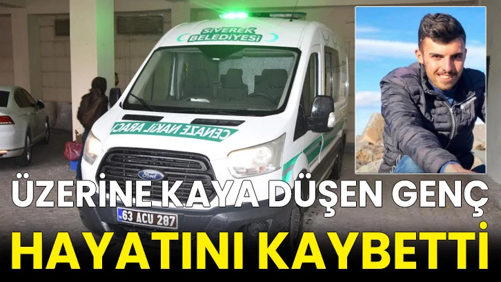 Üzerine kaya düşen genç hayatını kaybetti