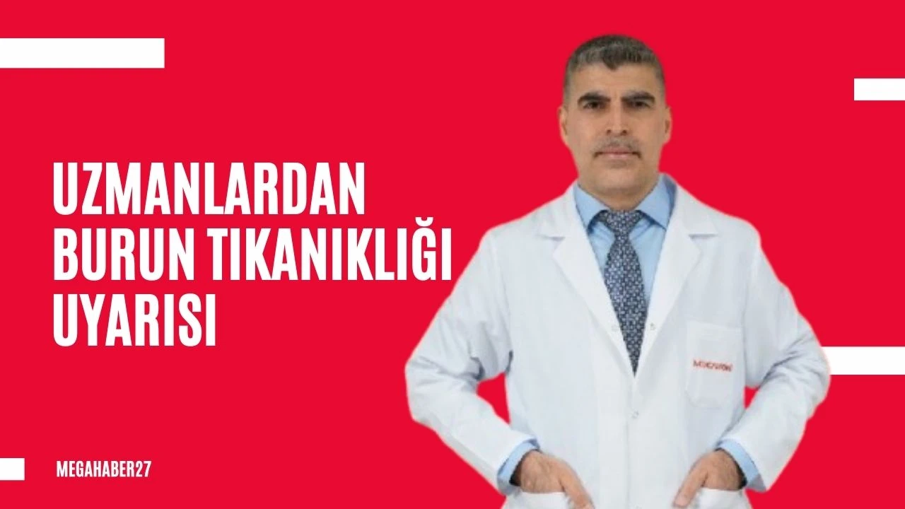 Uzmanlardan burun tıkanıklığı uyarısı
