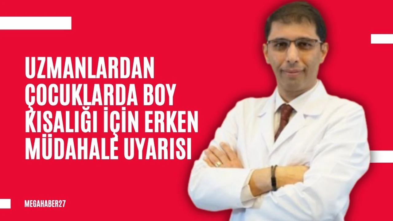 Uzmanlardan çocuklarda boy kısalığı için erken müdahale uyarısı
