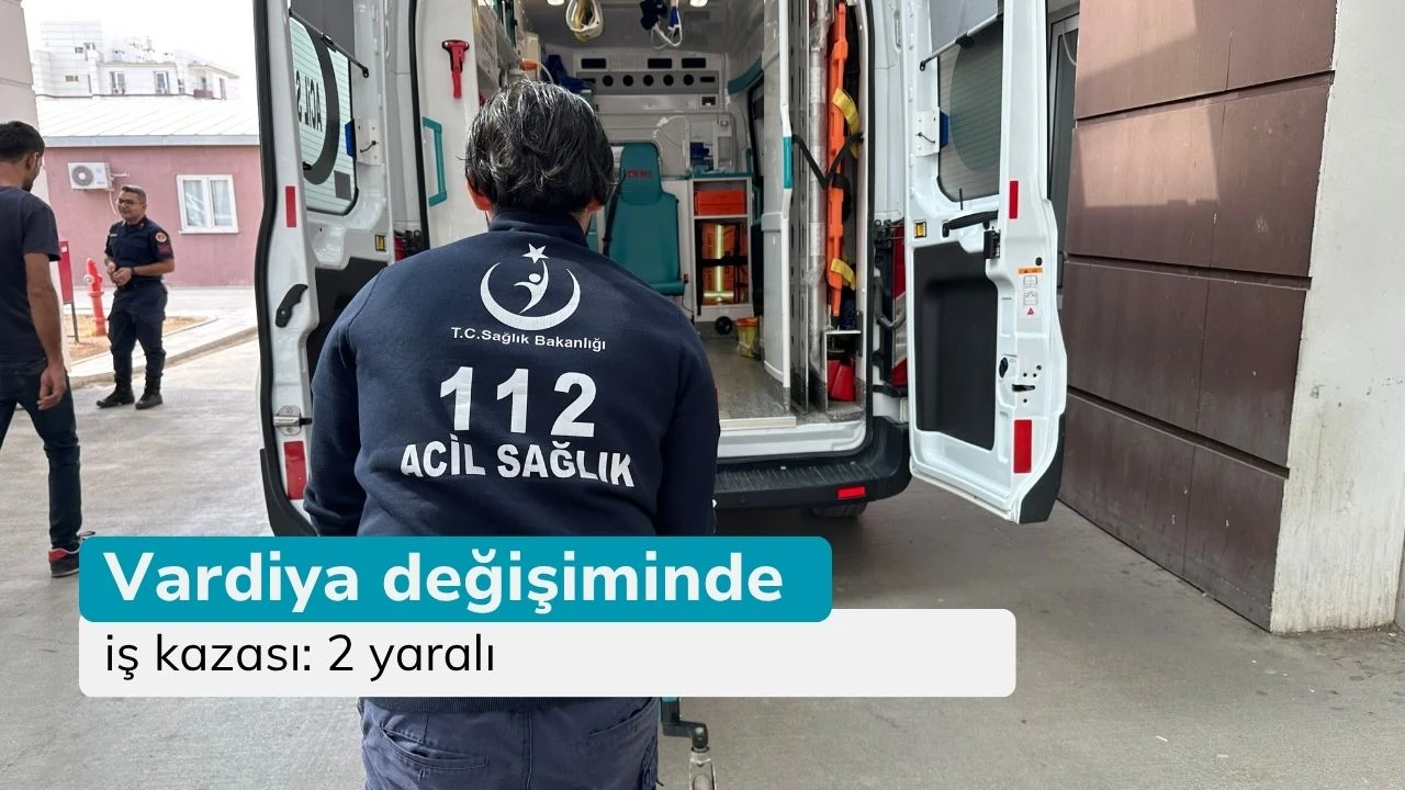 Vardiya değişiminde iş kazası: 2 yaralı