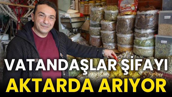 Vatandaşlar şifayı aktarda arıyor