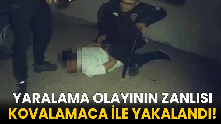 Yaralama olayının zanlısı kovalamaca ile yakalandı!