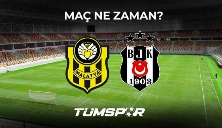 Yeni Malatyaspor Beşiktaş maçının yayın bilgileri! Maç ne zaman, saat kaçta ve hangi kanalda?