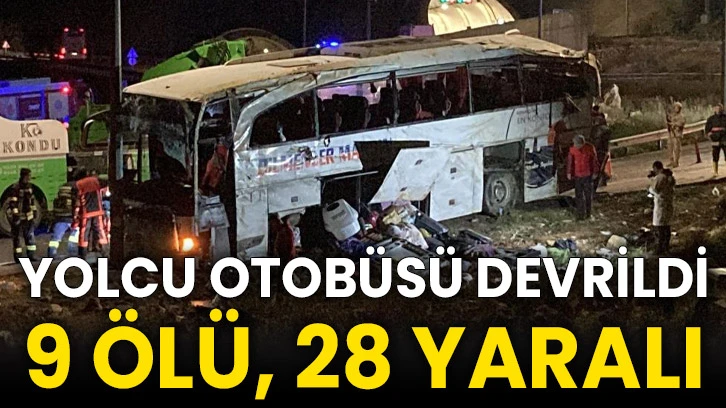 Yolcu otobüsü devrildi 9 ölü, 28 yaralı