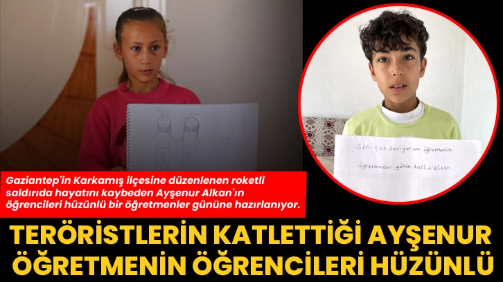 YPG/PKK'lı teröristlerin katlettiği Ayşenur öğretmenin öğrencileri hüzünlü