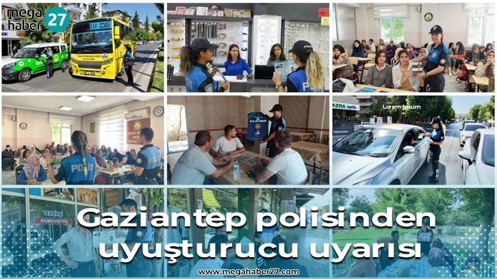 Gaziantep polisinden uyuşturucu uyarısı