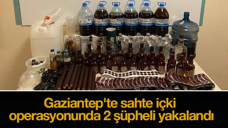 Gaziantep'te sahte içki operasyonunda 2 şüpheli yakalandı