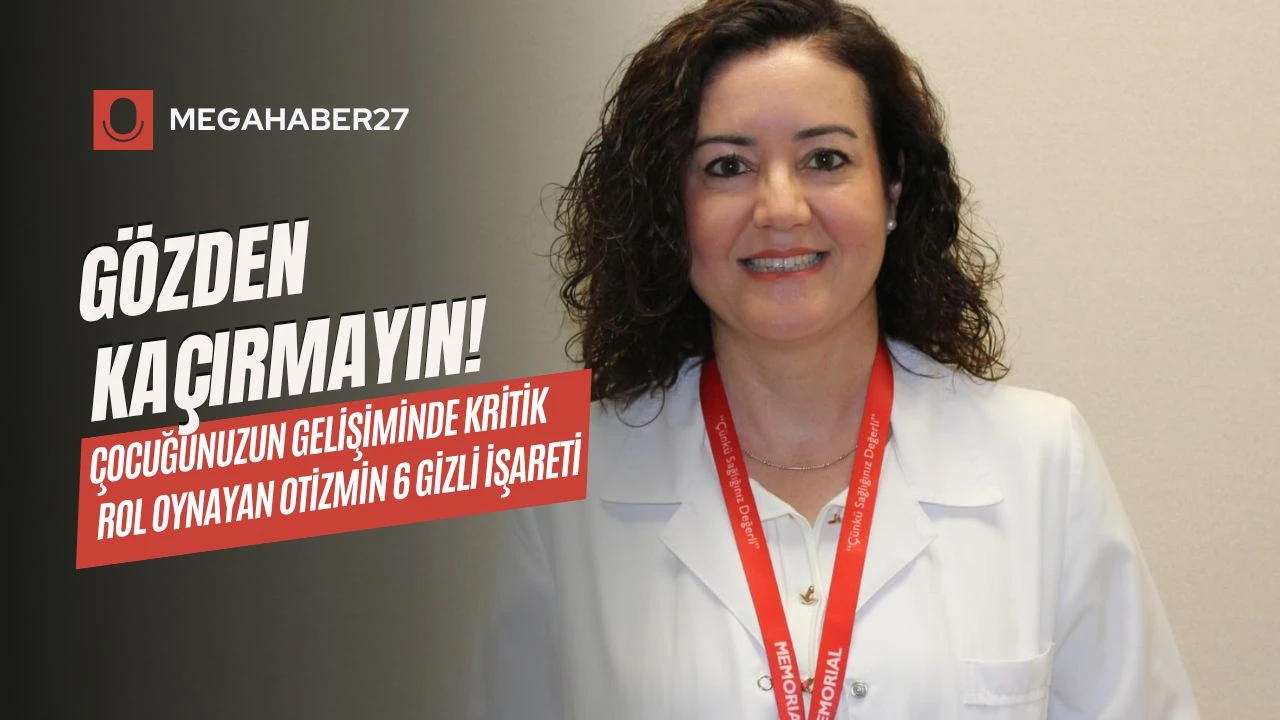 GÖZDEN KAÇIRMAYIN! Çocuğunuzun gelişiminde kritik rol oynayan otizmin 6 gizli işareti