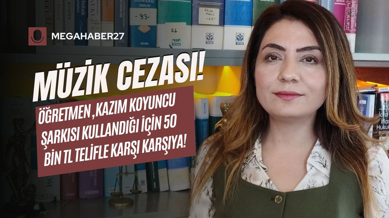 MÜZİK CEZASI! Öğretmen, Kazım Koyuncu Şarkısı Kullandığı İçin 50 Bin TL Telifle Karşı Karşıya!