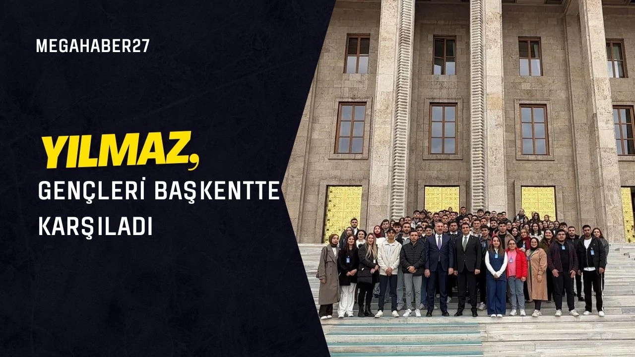 Yılmaz, gençleri başkentte karşıladı