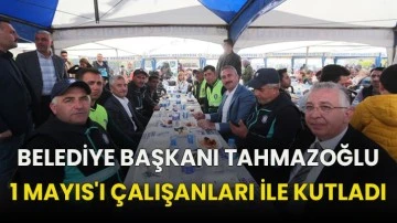 1 Mayıs'ı Çalışanları ile Kutladı