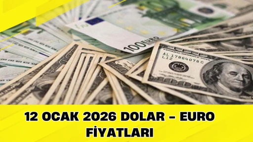 12 Ocak 2026 Dolar - Euro fiyatları