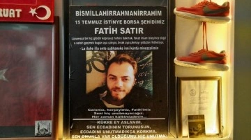 15 Temmuz şehidi Fatih Satır'ın babası oğlunun kanlı ayakkabısını hala saklıyor!