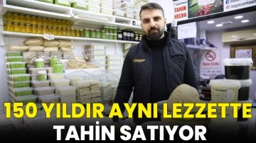 150 yıldır aynı lezzette tahin satıyor