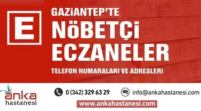 16 Haziran  2021 - Gaziantep Nöbetçi Eczane Listesi