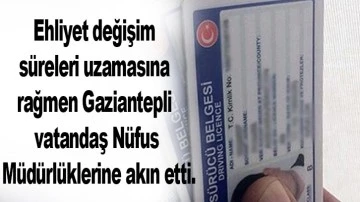 2016 yılı öncesi ehliyetlerin değişim süreleri 1 yıl uzadı… Buna rağmen Gaziantepli vatandaş Nüfus müdürlüklerine akın etti