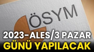 2023-ALES/3 pazar günü yapılacak