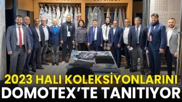 2023 Halı Koleksiyonlarını Domotex&rsquo;te tanıtıyor