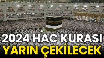 2024 hac kurası yarın çekilecek