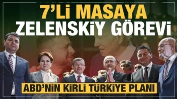7'li masaya Zelenskiy görevi! ABD'nin kirli Türkiye planı