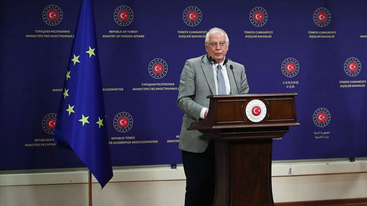 AB Dış İlişkiler Yüksek Temsilcisi Borrell: Türkiye ve AB'de daha iyi bir atmosfer mevcut durum