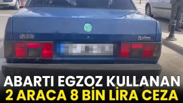 Abartı egzoz kullanan 2 araca 8 bin lira ceza