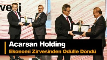 Acarsan Holding Ekonomi Zirvesinden Ödülle Döndü 