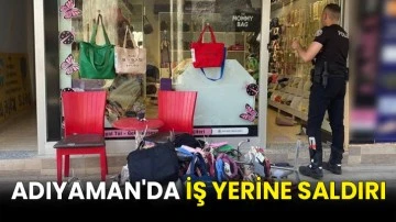Adıyaman'da iş yerine saldırı
