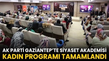 Ak Parti Gaziantep’te Siyaset Akademisi Kadın Programı Tamamlandı