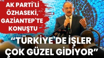 AK Parti'li Özhaseki, Gaziantep'te Yerel Yönetimler İstişare Toplantısı'nda konuştu