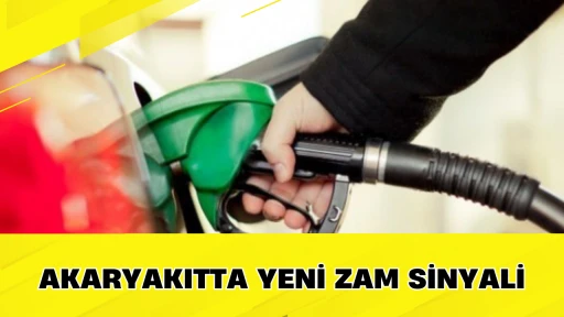 Akaryakıtta Yeni Zam Sinyali