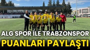Alg Spor ile Trabzonspor puanları paylaştı