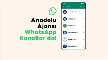 Anadolu Ajansı WhatsApp Kanallar’da