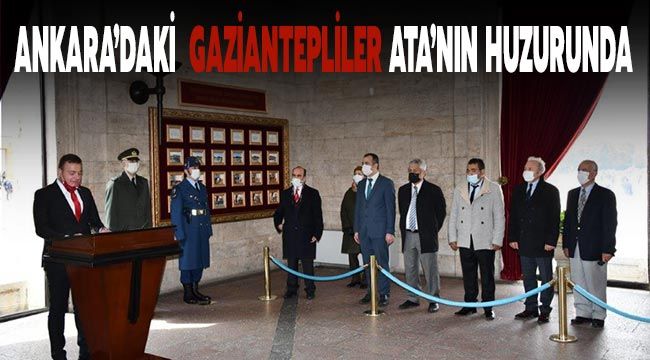 Ankara'daki  Gaziantepliler Ata'nın huzurunda