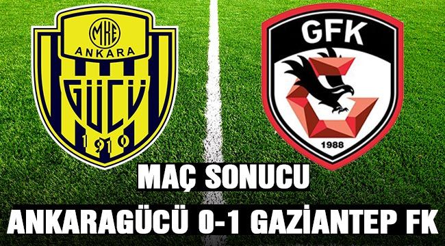 Ankaragücü 0-1 Gaziantep FK