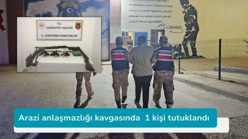 Arazi anlaşmazlığı kavgasında  1 kişi tutuklandı