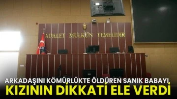 Arkadaşını kömürlükte öldüren sanık babayı, kızının dikkati ele verdi