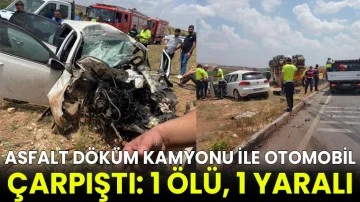 Asfalt döküm kamyonu ile otomobil çarpıştı: 1 ölü, 1 yaralı