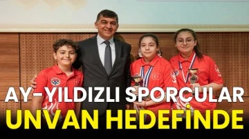 Ay-Yıldızlı Sporcular Unvan Hedefinde