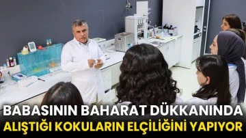 Babasının baharat dükkanında alıştığı kokuların elçiliğini yapıyor