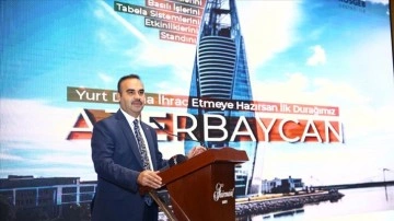 Bakan Kacır, iş insanlarının Azerbaycan'la işbirliklerini desteklemeye devam edeceklerini söyle