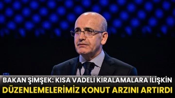 Bakan Şimşek: Kısa vadeli kiralamalara ilişkin düzenlemelerimiz konut arzını artırdı
