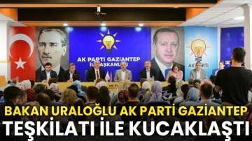 Bakan Uraloğlu Ak Parti Gaziantep Teşkilatı İle Kucaklaştı
