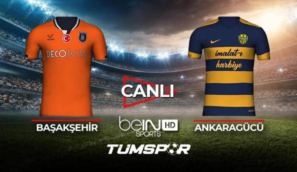 Başakşehir Ankaragücü maçı canlı izle! BeIN Sports İBFK Ankaragücü maçı canlı skor takip!