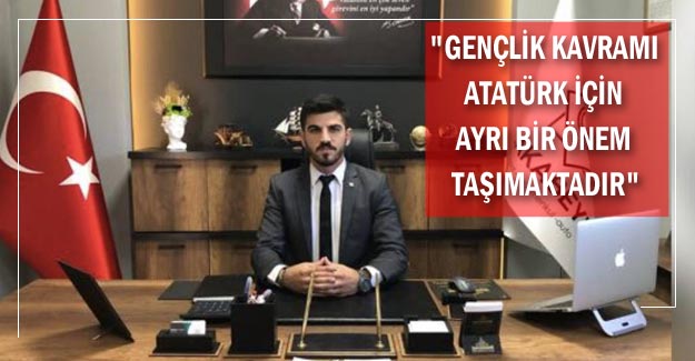 Başkan Çakabeyli: "Gençlik kavramı Atatürk için ayrı bir önem taşımaktadır"