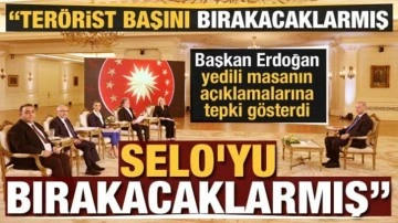 Başkan Erdoğan 7'li masaya tepki: Terörist başını bırakacaklarmış, Selo'yu bırakacaklarmış