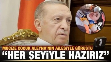Başkan Erdoğan Aleyna'nın ailesini aradı: Üzerimize ne düşüyorsa hazırız
