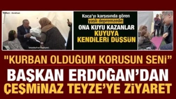 Başkan Erdoğan kendisine dua eden Çeşminaz Teyze'yi çadırında ziyaret etti
